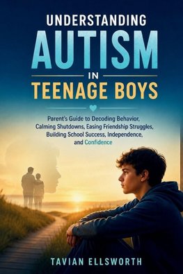 Understanding Autism in Teenage Boys