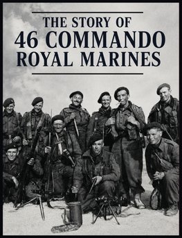 THE STORY OF 46 COMMANDO ROYAL MARINES
