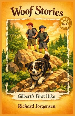 Woof Stories - Gilbert's First Hike