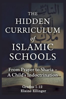 The Hidden Curriculum of Islamic Schools