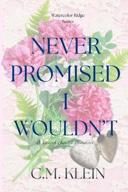 Never Promised I Wouldn't
