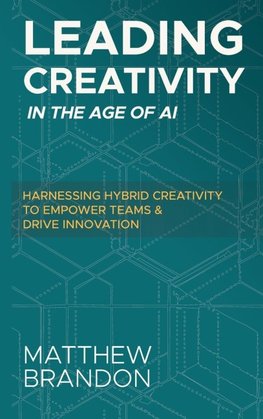 Leading Creativity in the Age of AI