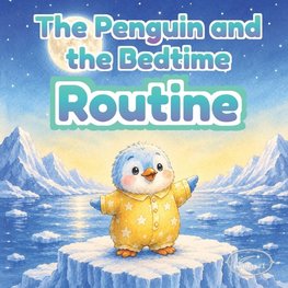The Penguin and the Bedtime Routine