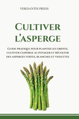 Cultiver l'asperge