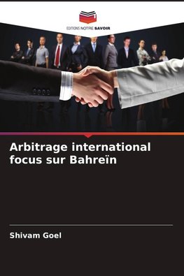 Arbitrage international focus sur Bahreïn