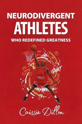 Neurodivergent Athletes Who Redefined Greatness