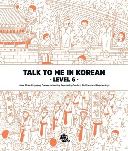 Talk To Me In Korean Level 6
