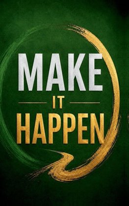 Make It Happen
