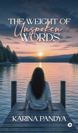 The Weight of Unspoken Words