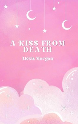A Kiss From Death