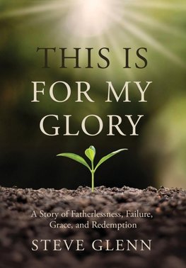 This Is for My Glory