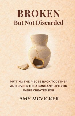 Broken But Not Discarded