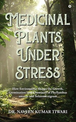 Medicinal Plants Under Stress