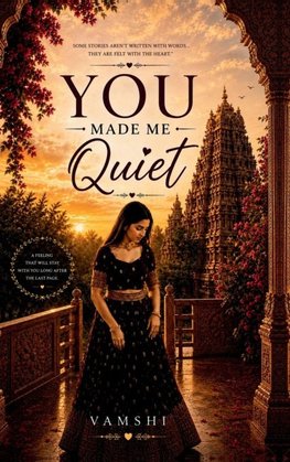 You Made Me Quiet