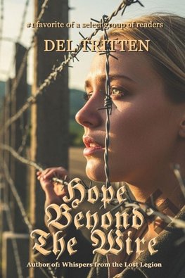 Hope Beyond the Wire
