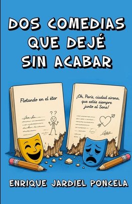Dos comedias que dejé sin acabar