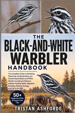 THE BLACK-AND-WHITE WARBLER HANDBOOK