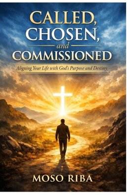 Called, Chosen, and Commissioned