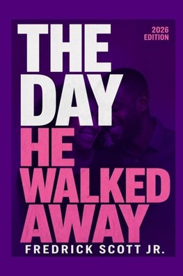 The Day He Walked Away
