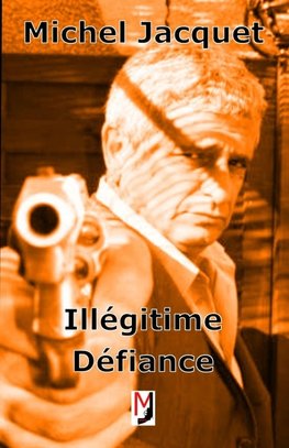 Illégitime défiance