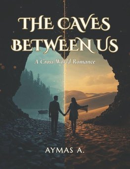 The Caves Between Us