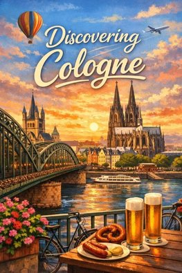 Discovering Cologne