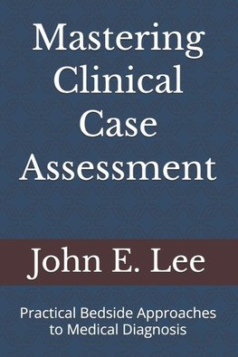 Mastering Clinical Case Assessment
