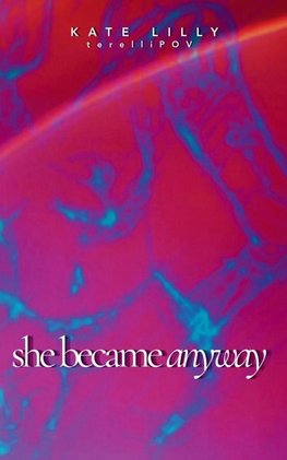 she became anyway