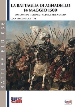 La battaglia di Agnadello - 14 maggio 1509