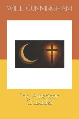 The American Crusades