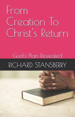 From Creation To Christ's Return