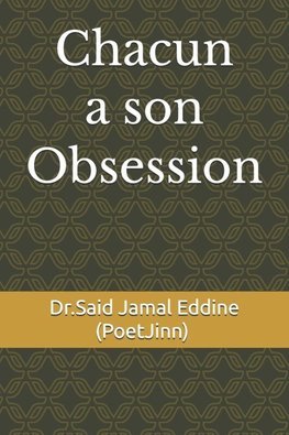 Chacun a son Obsession