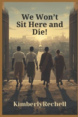 We Won't Sit Here and Die
