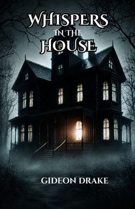 Whispers In The House