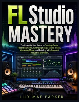FL Studio Mastery