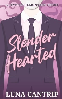 Slender Hearted