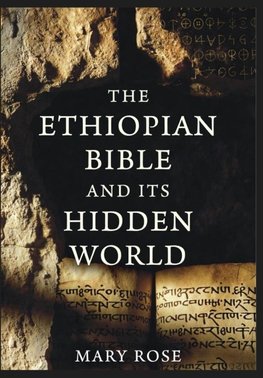 The Ethiopian Bible and Its Hidden World