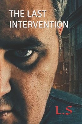 THE LAST INTERVENTION