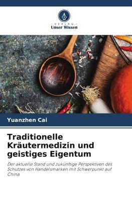 Traditionelle Kräutermedizin und geistiges Eigentum