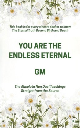YOU ARE THE ENDLESS ETERNAL