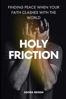 Holy Friction
