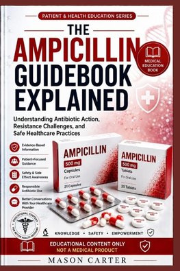 THE AMPICILLIN GUIDEBOOK EXPLAINED