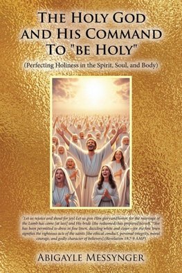 The Holy God and His Command To "be Holy"