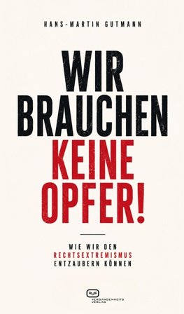 Wir brauchen keine Opfer!