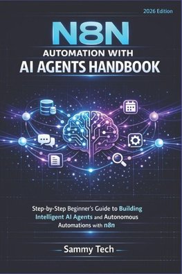 N8N AUTOMATION WITH AI AGENT HANDBOOK