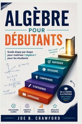 ALGÈBRE POUR DÉBUTANTS