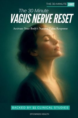 The 30-Minute Vagus Nerve Reset
