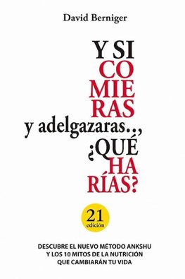 Y si comieras y adelgazaras... Qué harías?