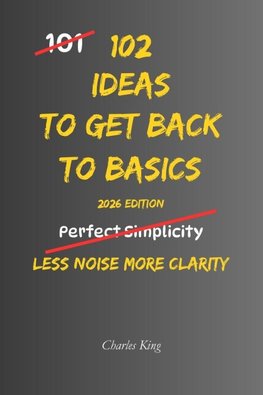 102 Ideas To Get Back To Basics