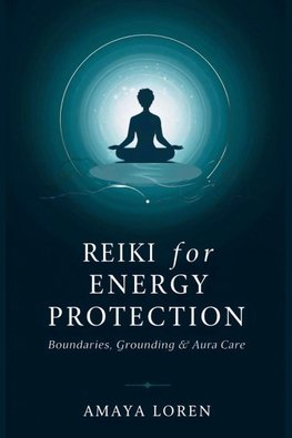 Reiki for Energy Protection